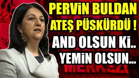Flaş Pervin Buldan AKP ye Ateş Püskürdü And Olsun Ki YouTube