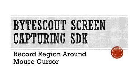 Record Region Around Mouse Cursor Bytescout Screen Capturing Sdk
