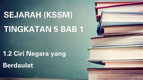 Masteri dengan komik sejarah tingkatan 1 jilid 3 norjah yusof|john li. SEJARAH TINGKATAN 5 (KSSM) | 1.2 Ciri Negara yang ...