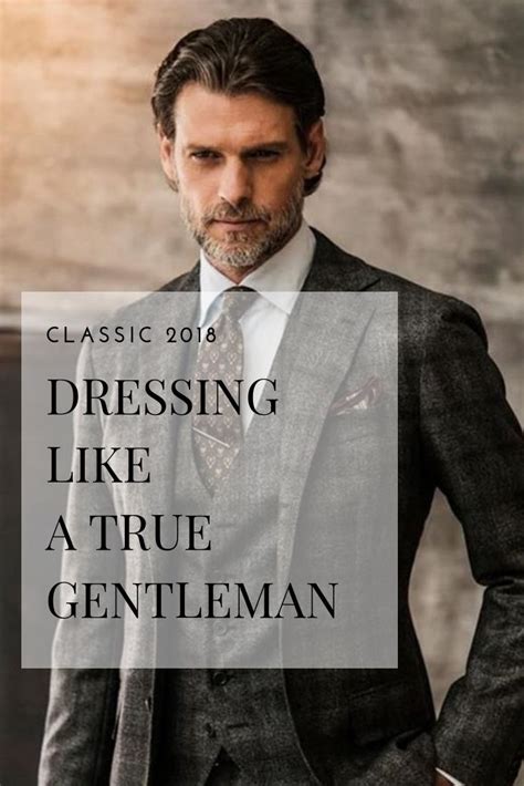 Dressing Like A True Gentleman True Gentleman Men Suit Fashion Mens