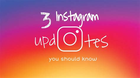 3 Instagram Updates You Should Know Carpediembg
