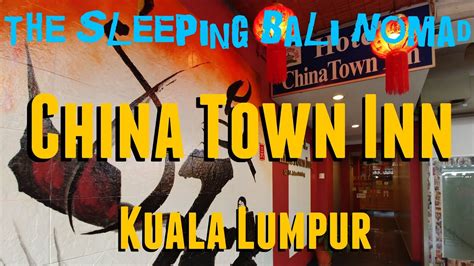 For questions regarding trading regulations, passport and visa requirements please contact directly the embassy in kuala lumpur. Hotel China Town Inn Kuala Lumpur Chinatown | Where to ...