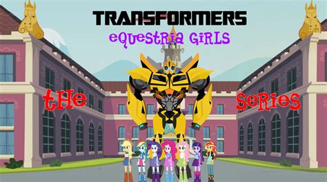 Transformers Equestria Girls The Series Poster By Dwayneflyer On