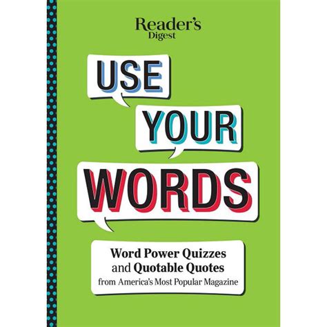 Readers Digest Use Your Words Word Power Quizzes And Quotable Quotes
