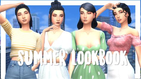 Summer Lookbook Cc Links The Sims 4 Lookbook Youtube