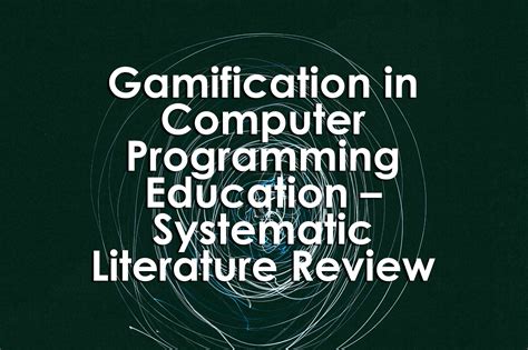 Gamification In Computer Programming Education Systematic Literature