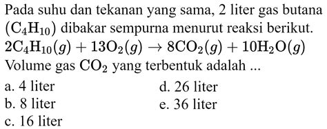 Pada Suhu Dan Tekanan Yang Sama 2 Liter Gas Butana C