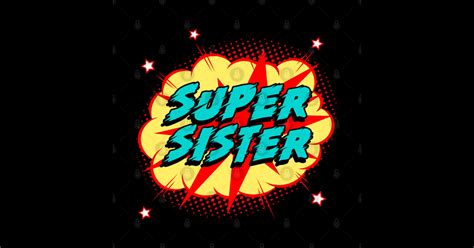 Super Sister Super Sister Sticker Teepublic