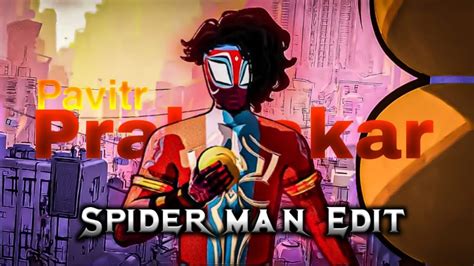 Pavitr Prabhakar 🔥 Indian Spiderman Edit🥰 Spiderman Across The Spider Verse 😍 Youtube