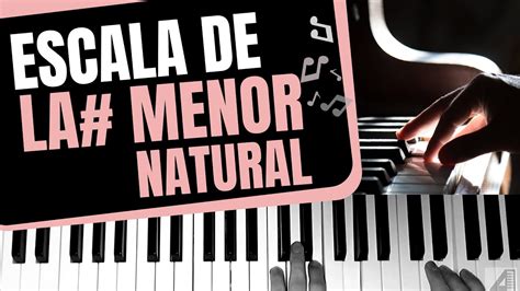 Cómo Tocar La Escala De La Menor Natural En Piano Youtube