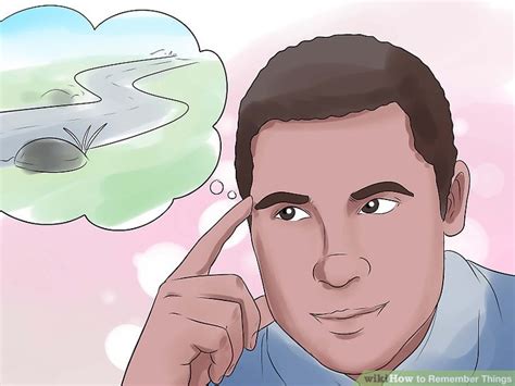 3 Ways To Remember Things Wikihow Life