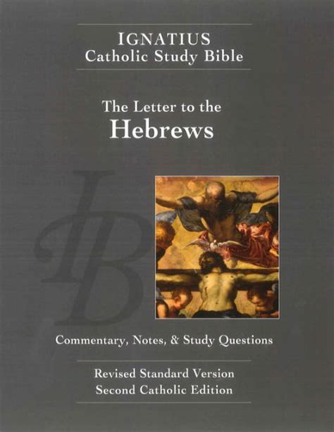 The Letter To The Hebrews Ignatius Catholic Study Bible By Scott Hahn