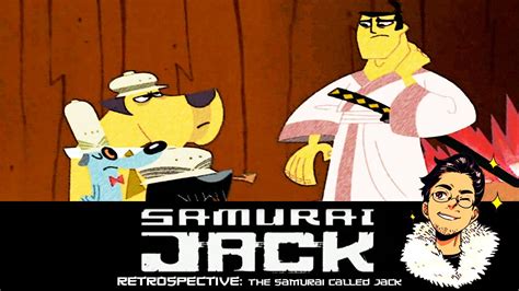 Samurai Jack Retrospective 2 The Samurai Called Jack Youtube