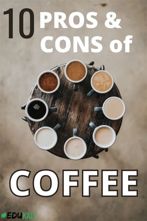 The 10 Shocking Pros And Cons Of Coffee.| Edukale in 2020 ...