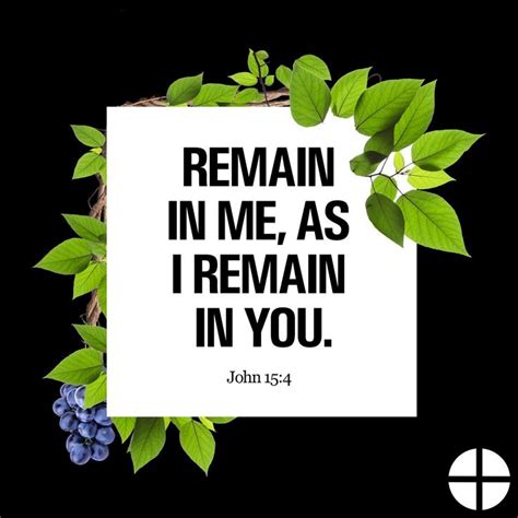 “remain In Me As I Remain In You Because Without Me You Can Do Nothing ” John 15 5 We Remain