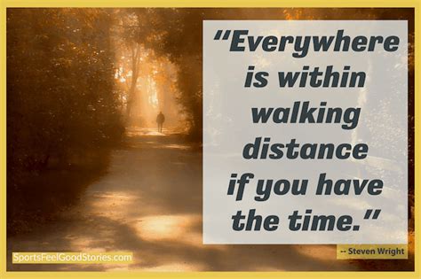 73 Beautiful Walking Quotes To Brighten Your Morning Walk