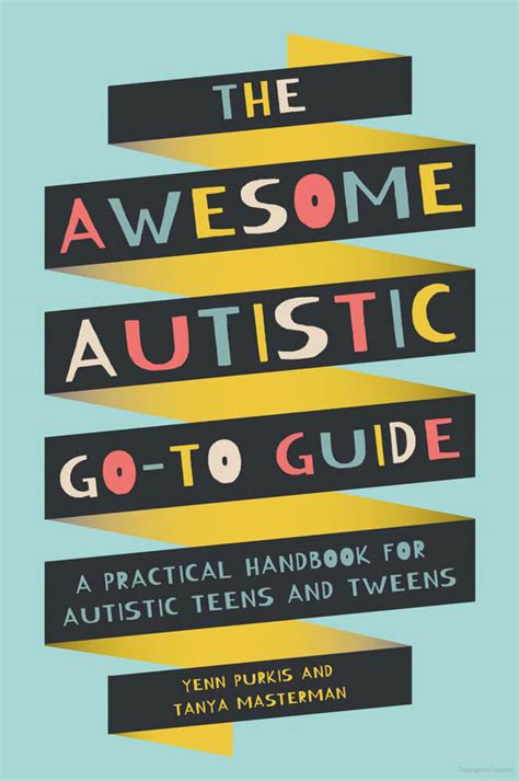 The Awesome Autistic Go To Guide A Practical Handbook For Autistic