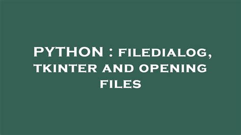 PYTHON Filedialog Tkinter And Opening Files YouTube