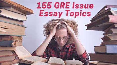 155 Gre Issue Essay Topics Helpful List Of Ideas