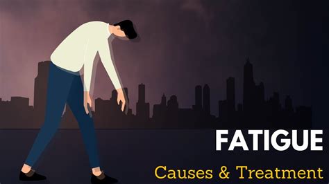 Fatigue Causes Signs And Symptoms Diagnosis And Treatment Youtube