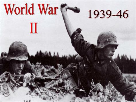 Ppt World War Ii Powerpoint Presentation Free Download Id6517974