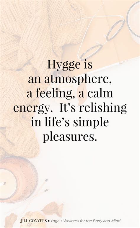 What You Need To Know About Hygge Jill Conyers Inspirerende Citaten