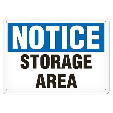 The storage shall occur only within a designated area, which shall be clearly delineated; Order SC4060PG by GHS Safety Sign "Notice - Storage Area ...