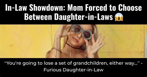 In Law Showdown Mom Forced To Choose Between Daughter In Laws