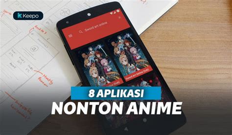 8 Aplikasi Nonton Anime Terbaik Di Android Gratis
