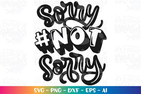 Sorry Not Sorry Svg Hand Lettered Svg Hand Drawn Svg Hashtag Etsy