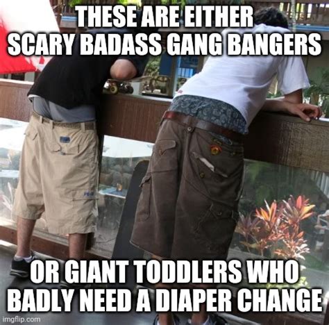 the baggy pants meme will never let us down or not make us laugh