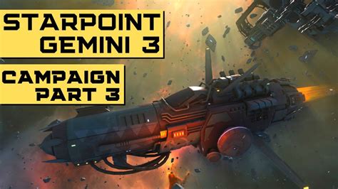 Starpoint Gemini 3 Gameplay Full Release Campaign Part 3 First