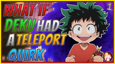What If Deku Had A Teleportation Quirk Part 1 My Hero Academia What