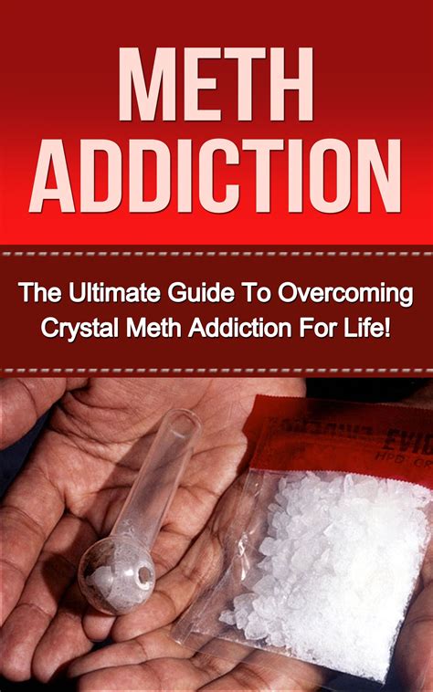 Buy Crystal Meth Addiction The Ultimate Guide To Overcoming Crystal