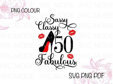 sassy classy fabulous svg 50th birthday svg birthday queen etsy uk