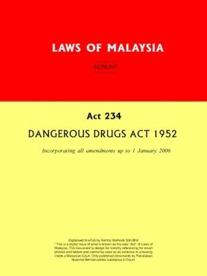Dangerous drugs act 1952 book. Act 234 DANGEROUS DRUGS ACT 1952
