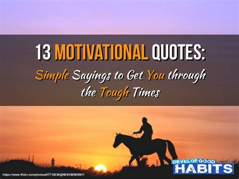 13 Motivational Quotes Simple Sayings To Get You Through