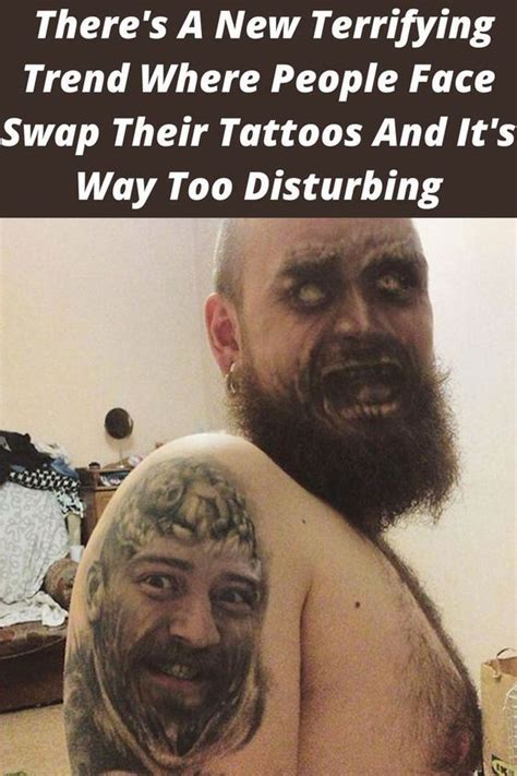 there s a new terrifying trend where people face swap their tattoos and it s way too