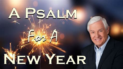 Dr David Jeremiah A Psalm For A New Year Turning Point Video