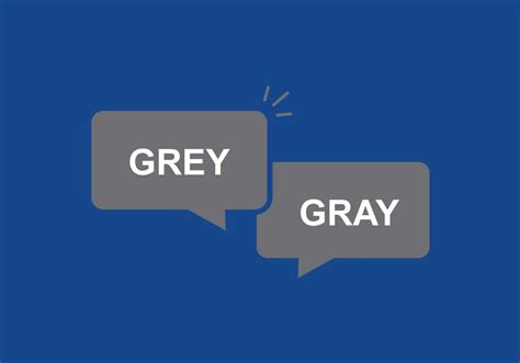 Gray Or Grey Which Is The Right Word
