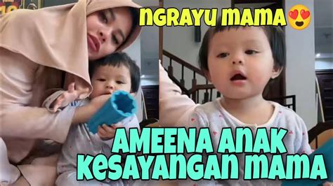 Live Ameena Ngrayu Mama Minta Mainan Baru Youtube