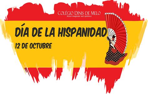 Día De La Hispanidad 12 De Octubre Colégio Dinis De Melo