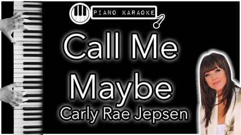 Call Me Maybe Carly Rae Jepsen Piano Karaoke Instrumental Youtube