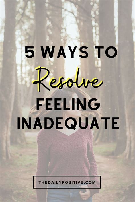 5 Ways To Resolve Feeling Inadequate The Daily Positive Feeling