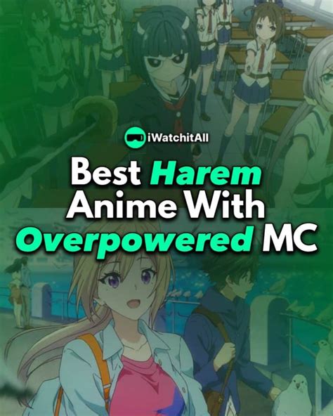 25 Best Harem Anime With Overpowered Mc • Iwa