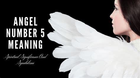 Angel Number 5 Meaning Spiritual Significance And Symbolism