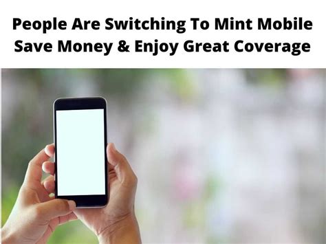People Are Switching To Mint Mobile Save And Enjoy Great Coverage