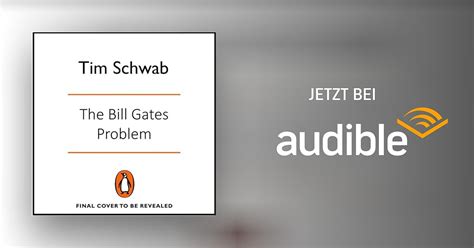 the bill gates problem von tim schwab hörbuch download audible de englische ausgabe
