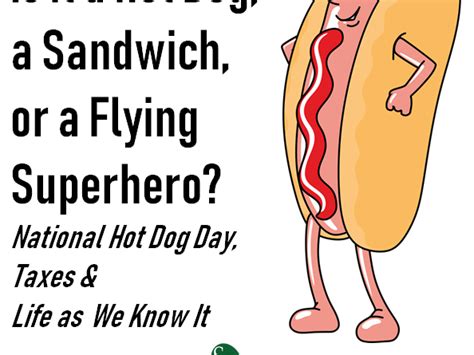 Is It A Hot Dog A Sandwich Or A Flying Superhero National Hot Dog