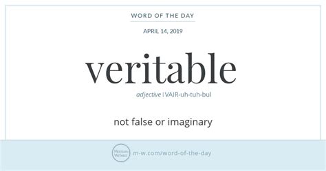 Word Of The Day Veritable Merriam Webster